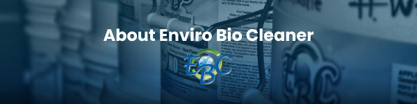 About Enviro Bio Cleaner